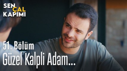 Güzel kalpli adam... - Sen Çal Kapımı 51. Bölüm