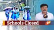 Schools Under ‘Red Alert’ Districts In Odisha To Remain Closed For 2 Days