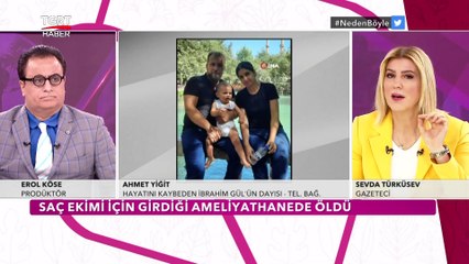 Saç Ekiminde Şüpheli Ölümde Dikkat Çeken Detay: 7 Saat Beklettiler