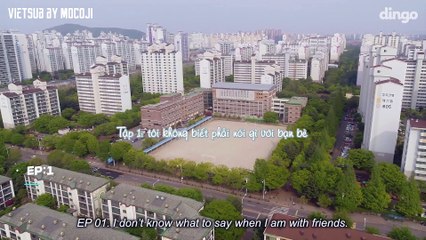 (Vietsub) [ NOT A ROBOT ] tập 1 - tôi không biết phải nói gì trước bạn bè