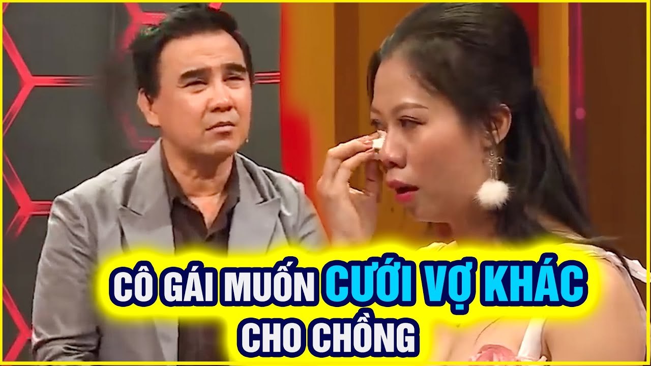 Nàng dâu trẻ BẬT KHÓC NỨC NỞ vì hoàn cảnh, muốn CƯỚI VỢ KHÁC CHO CHỒNG khiến MC Quyền linh NGHẸN LỜI