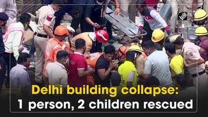 Delhi building collapse: 1 person, 2 children rescued