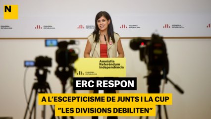 ERC respon a l'escepticisme de Junts i la CUP: "Les divisions debiliten"