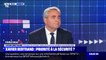 Xavier Bertrand dit "ne partager en rien la politique de sécurité d'Emmanuel Macron"