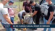 Polisi di Medan Gagalkan Peredaran 30 Kg Ganja