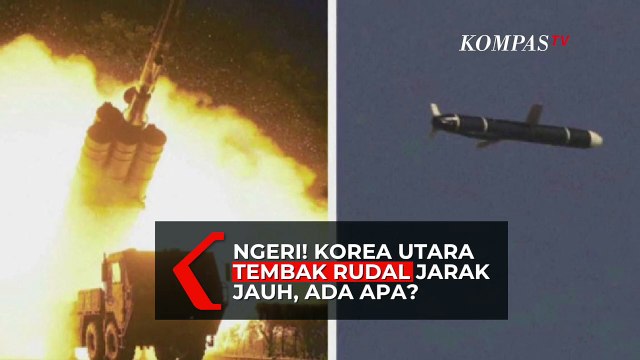 Ngeri! Korea Utara Tembak Rudal Jarak Jauh, Ada Apa?