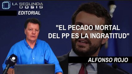 Alfonso Rojo: "El pecado mortal del PP es la ingratitud"