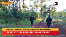 El relato del remisero secuestrado