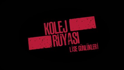 Kolej Rüyası: Lise Günlükleri | Fragman