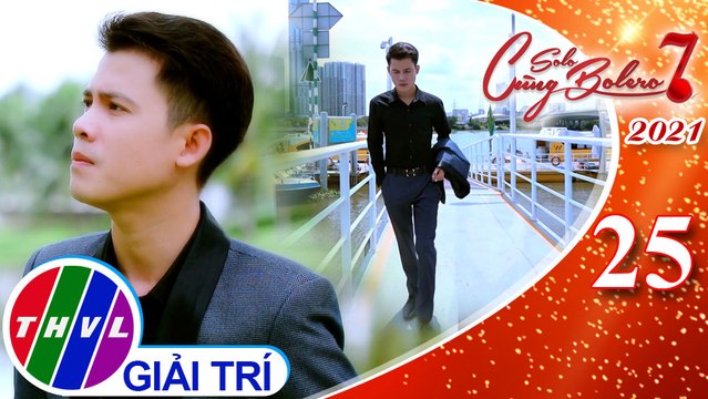 Solo cùng Bolero Mùa 7 - Tập 25: Thành phố mưa bay - Mạnh Nguyên
