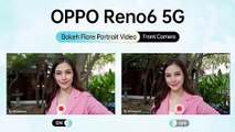 OPPO Reno6 5G กับ Bokeh Flare Portrait Video กล้องหน้า