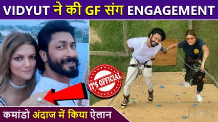 下载视频: CONFIRMED ! Vidyut Jammwal Makes It Official With GF Nandita Mahtani, Proposes In Commando Style