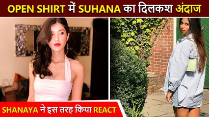 ShahRukh's Daughter Suhana Khan SIZZLES In Her New Casual Look, Shanaya's Epic Reaction