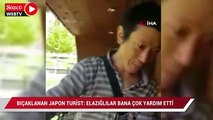 Elazığ’da bıçaklanan Japon turistin yeni görüntüleri ortaya çıktı
