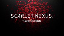 Scarlet Nexus - Bande-annonce de la mise à jour 1.03