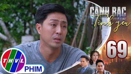 Canh bạc tình yêu - Tập 69[2]: Kiệt khuyên Kim giúp mẹ vì những kẻ đòi nợ mướn không hề đơn giản