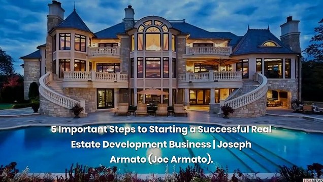 Joseph Armato (Joe Armato) - 7 Great Things To Do To Become A Real Estate Developer.