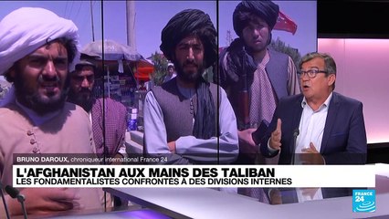 L'Afghanistan aux mains des Taliban : les fondamentalistes confrontés à des divisions internes