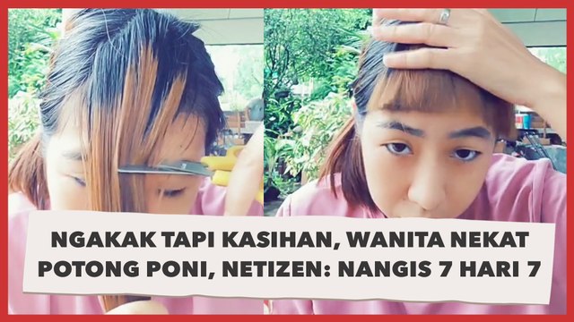 Ngakak tapi Kasihan, Viral Wanita Nekat Potong Poni, Netizen: Nangis 7 Hari 7 Malam
