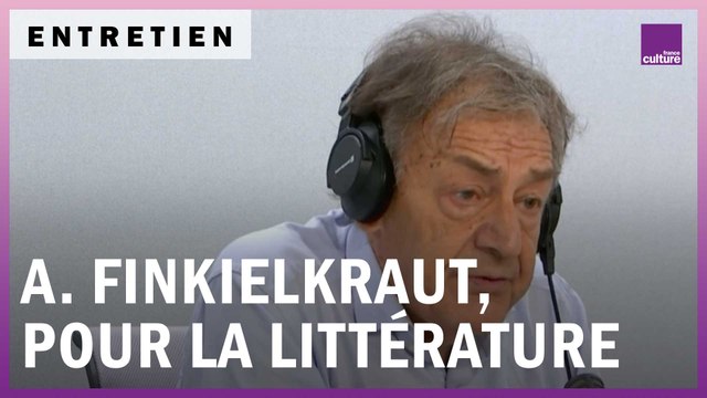 Alain Finkielkraut : littérature sous influence ou sans influence ?