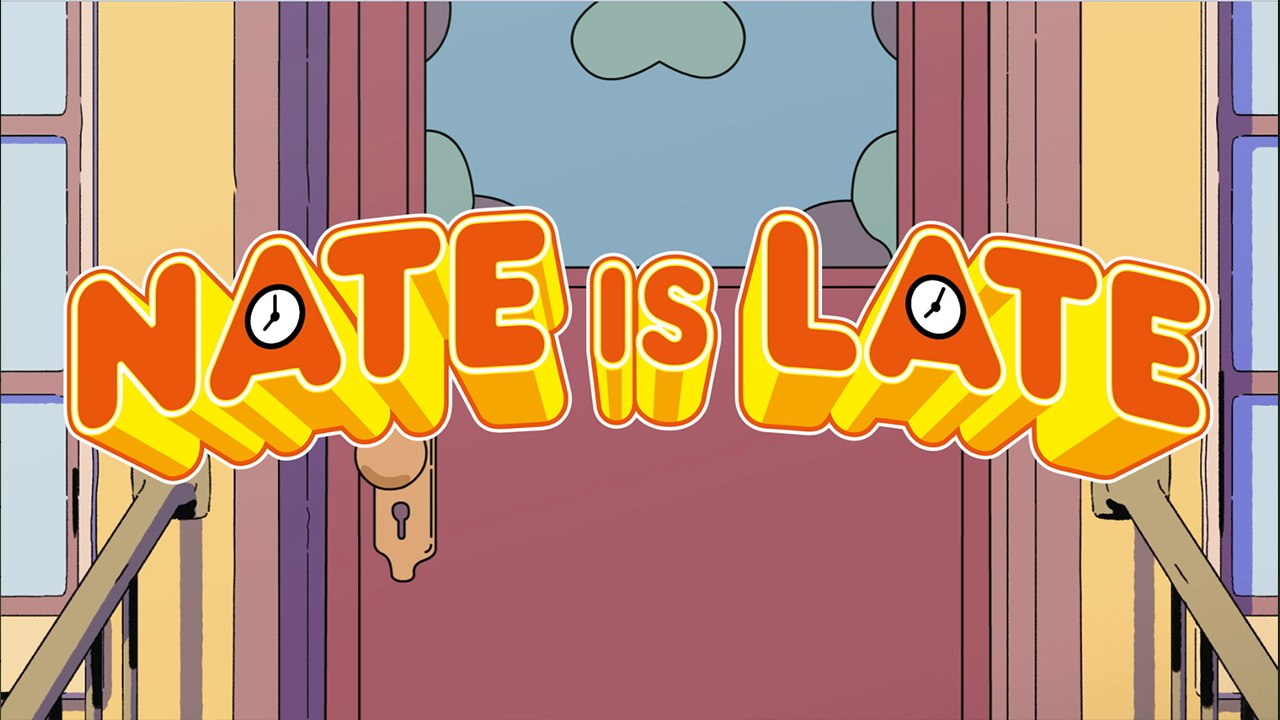 Nate is Late  - THEME SONG