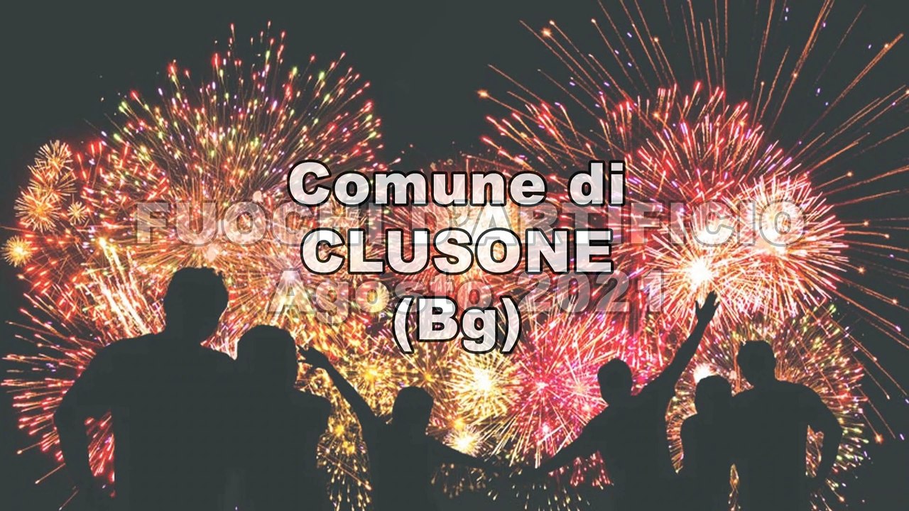 Fuochi  * CLUSONE 2021