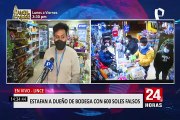 Lince: banda de falsificadores estafó a un minimarket con 600 soles falsos