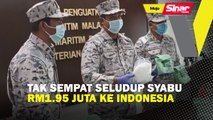 Tak sempat seludup syabu RM1.95 juta ke Indonesia