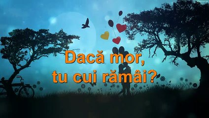 Vasile Macovei. "Dacă mor, tu cui rămâi?". Karaoke