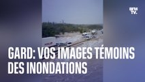 Vos images témoins des impressionnantes inondations dans le Gard