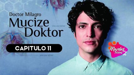DOCTOR MILAGRO CAPITULO 11 (MUCIZE DOKTOR) ❤| ESPAÑOL HD