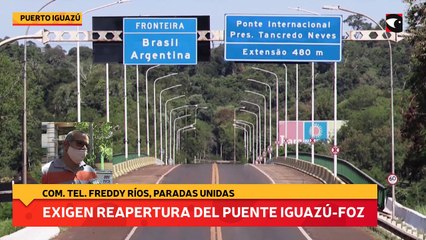 Exigen reapertura del puente Iguazú-Foz
