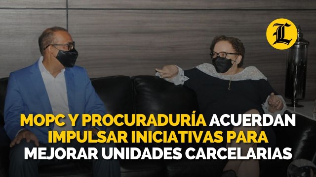 MOPC y Procuraduría acuerdan impulsar iniciativas para mejorar unidades carcelarias