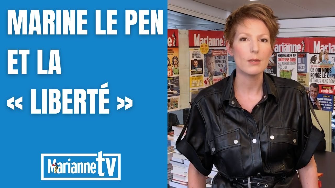 Marine Le Pen et la « liberté »