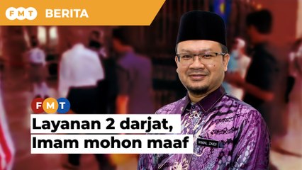Layanan ‘2 darjat’, Imam Besar Masjid Putra mohon maaf