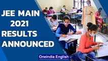 JEE Main Results 2021 announced, 18 candidates shared the top rank | Oneindia News
