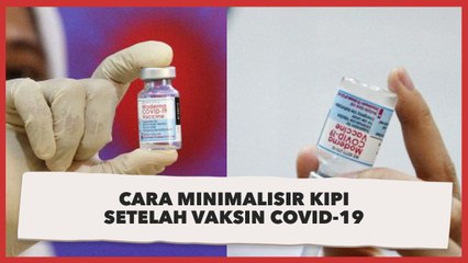 Jangan Panik, Ini Cara Atasi KIPI Setelah Vaksin Covid-19