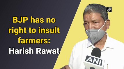 BJP has no right to insult farmers: Harish Rawat