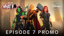Marvel's WHAT IF…- (2021) EPISODE 7 PROMO TRAILER - Disney.