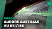 Thomas Pesquet filme une magnifique aurore australe