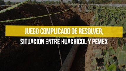 Juego complicado de resolver, situación entre huachicol y Pemex