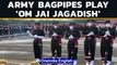 Army bagpipes play ‘Om Jai Jagadish’ during passing day parade | Oneindia News
