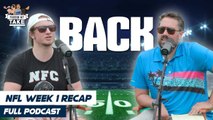 FULL VIDEO EPISODE: Football Is Back, Fastest 2 Minutes + Recapping Every Week 1 NFL Game