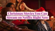 70  Christmas Movies You Can Stream on Netflix Right Now