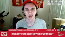 Is the Chiefs' Wide Receiver Depth Already an Issue?