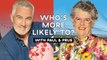 Paul Hollywood and Prue Leith Decide Who Is More Intimidating While Playing 'Who's More Likely To?'