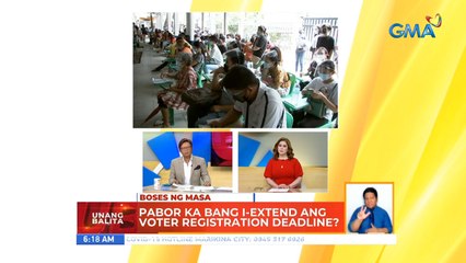 Pabor ka bang i-extend ang voter registration deadline? | UB