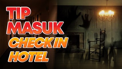 Ramai mula pergi holiday, tapi hati-hati check in hotel takut ada penunggu… ikut panduan ini