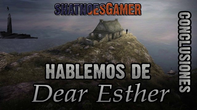 Hablemos de Dear Esther