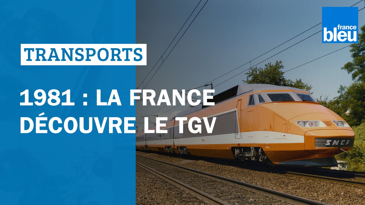 TGV : en 1981, les Français découvrent le train à grand vitesse